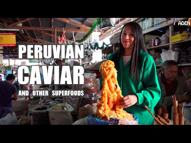 Peruvian Caviar and other Superfoods in Cusco