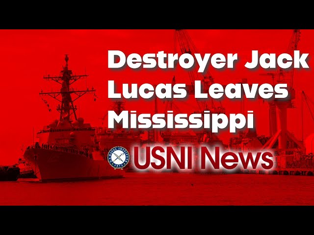 Destroyer Jack H. Lucas Leaves Mississippi