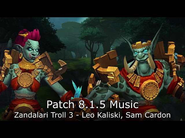 Zandalari Troll 3 Music (Leo Kaliski, Sam Cardon) - Patch 8.1.5