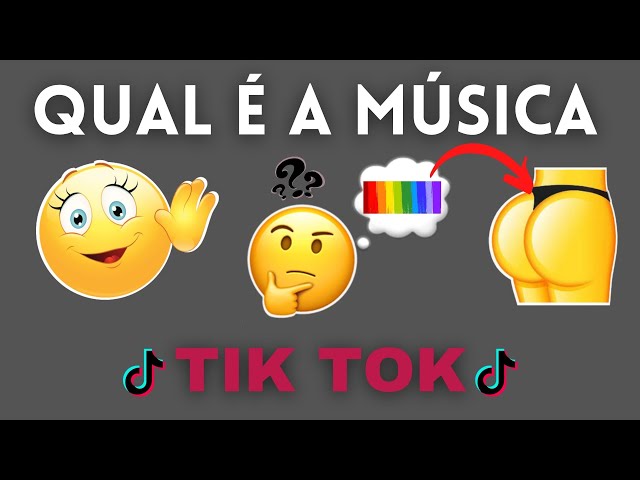 ADIVINHE A MÚSICA DO TIK TOK COM EMOJIS - DESAFIO MUSICAL #6