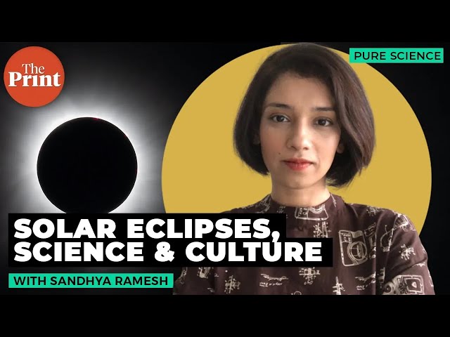 How solar eclipses shaped science & cultures across the world