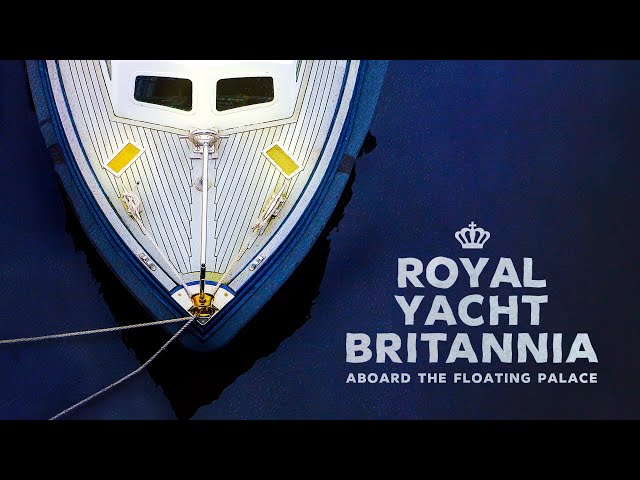 Royal Yacht Britannia: Aboard the Floating Palace (2023)