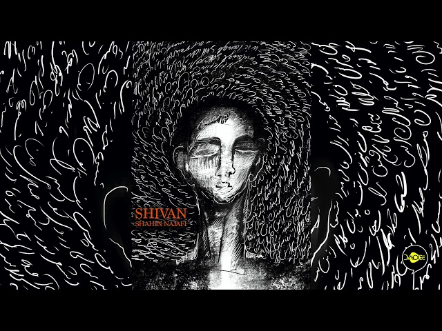 Shahin Najafi - Shivan شیون - شاهین نجفی