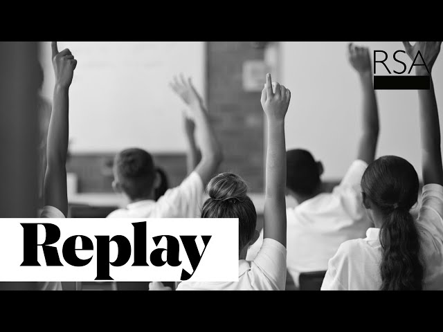 The changing face of 21st century education and learning I RSA REPLAY
