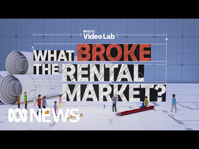 What broke the rental market (and can it be fixed)? | ABC News In-depth
