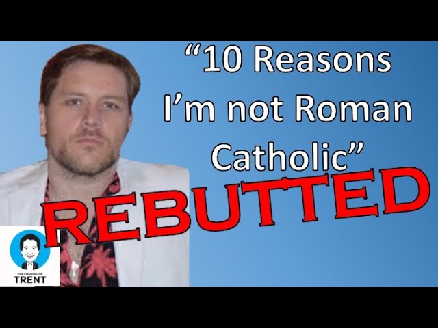 REBUTTING Jay Dyer’s “10 Reasons I’m not Roman Catholic”