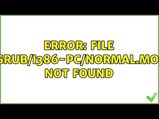 Ubuntu: error: file '/grub/i386-pc/normal.mod' not found