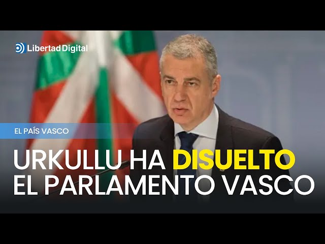 Urkullu ha disuelto el parlamento vasco