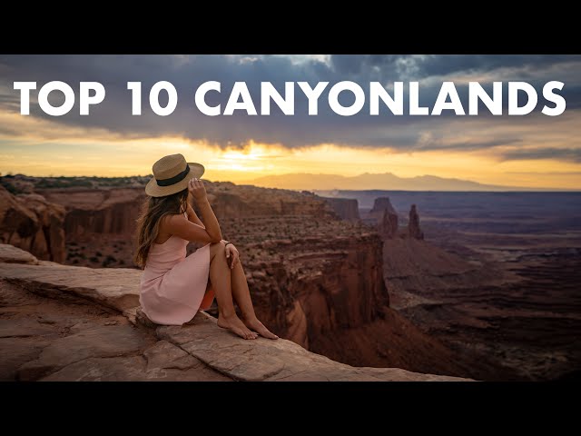 TOP 10 PLACES TO VISIT IN CANYONLANDS NATIONAL PARK, UTAH