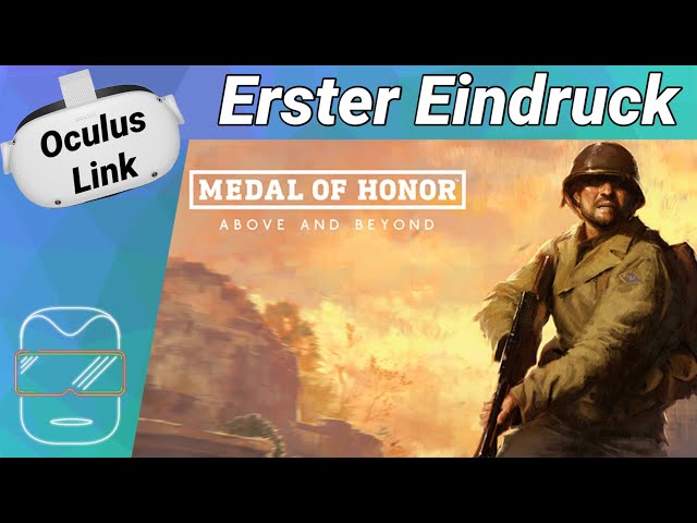 Oculus Link [deutsch] Medal of Honor VR Above and Beyond: Erster Eindruck | Oculus Quest 2 Steam VR