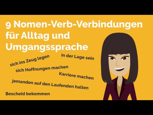 Deutsch lernen: Nomen-Verb-Verbindungen für Alltag und Umgangssprache; B2; C1; gesprochenes Deutsch