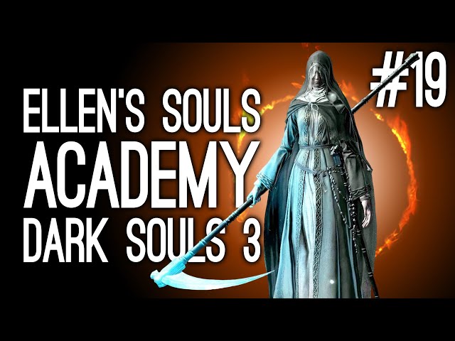 Playing Dark Souls 3 for the First Time! Ellen vs Sister Friede - Ellen's Souls Academy