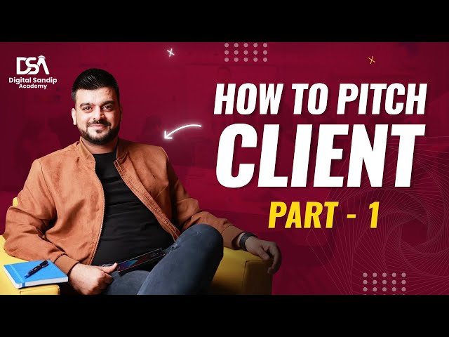 How to Pitch A Client | How To Start A Digital Marketing Agency With No Money in 2024