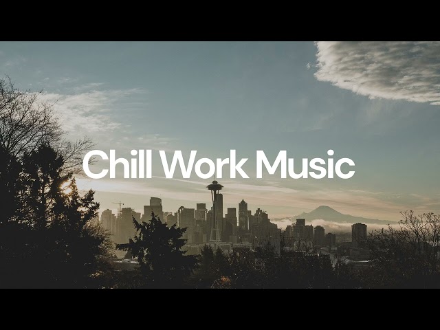 Chill Work Music [chill lo-fi hip hop beats]