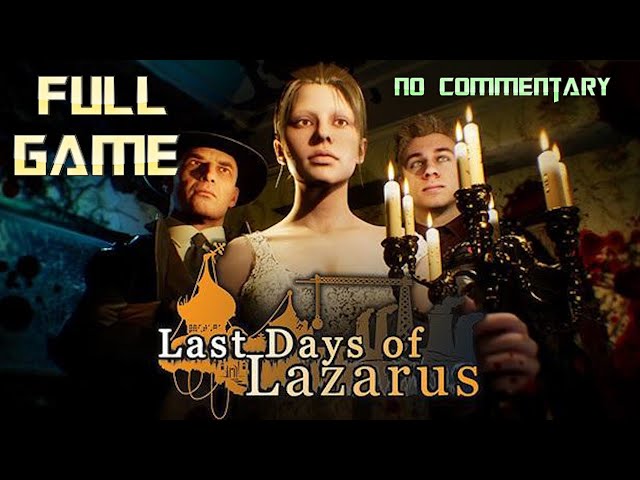 Last Days of Lazarus | Full Game Walkthrough | No Commentary