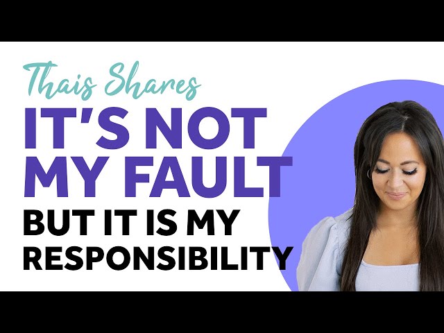 How I Learned To Take Responsibility For My Life & What Happened | Healing & Core Wounds