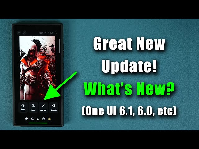 Great New Update for Samsung Galaxy Phones - What's New? (One UI 6.1, 6.0, etc)