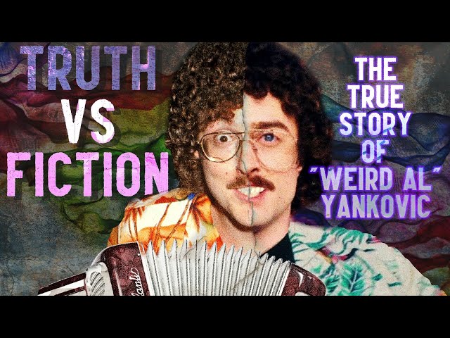 Truth Versus Fiction: The True Story of "Weird Al" Yankovic