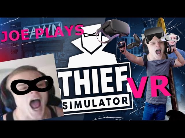 Thief Simulator VR ep 1 Joe Bartolozzi