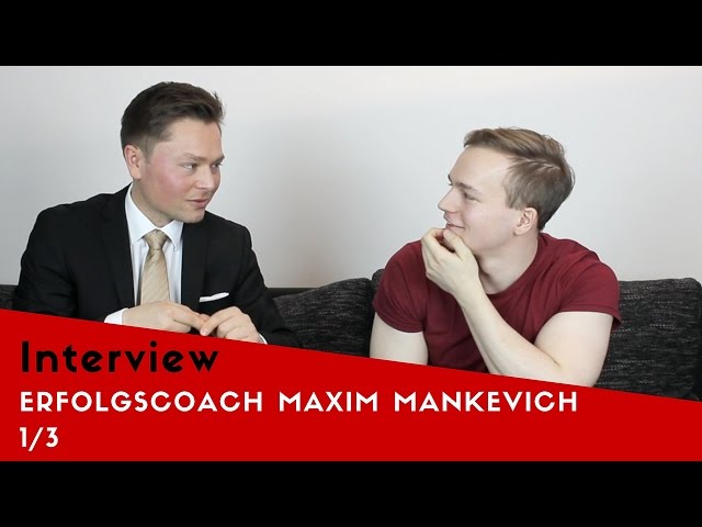 Interview mit Maxim Mankevich Teil 1/3