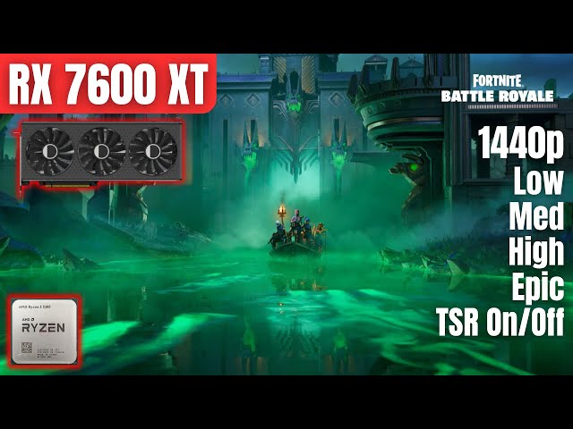 RX 7600 XT & Ryzen 5 5500: Fortnite Chapter 5 Season 2 - 1440p