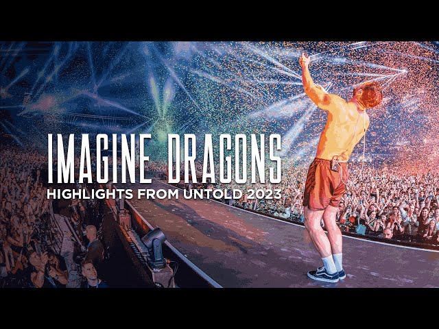Best of @ImagineDragons at UNTOLD 2023