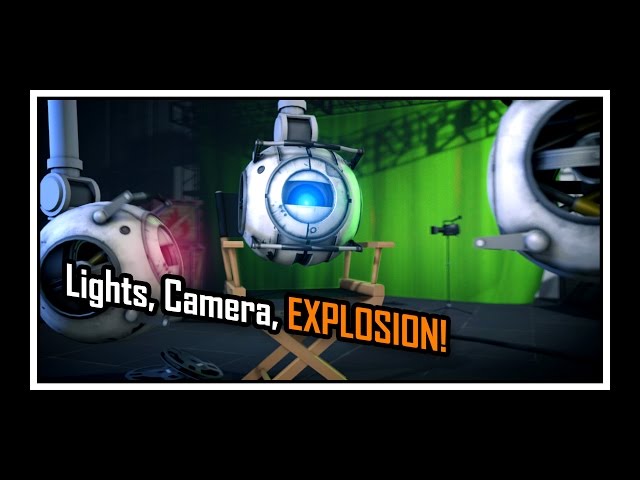 Portal 2 - Lights, Camera, Explosion! [Saxxy 2014 - Short Comedy Nominee]