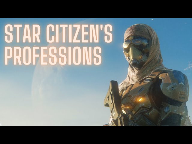 Professions & Careers in Star Citizen - a Deep Dive