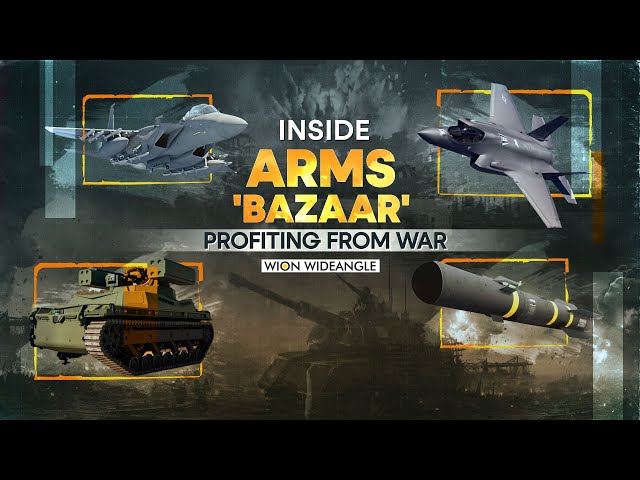 Inside arms 'Bazaar': Profiting from war | WION Wideangle