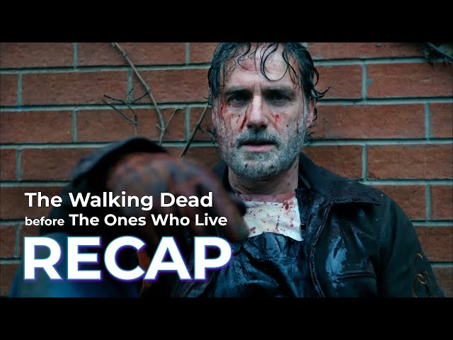 The Walking Dead RECAP before TWD: The Ones Who Live