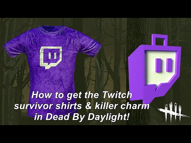 Dead By Daylight| How to get the Twitch survivor shirts & killer charm in game! #ShirtMySurvivor