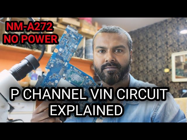 P channel Vin Section Explained | NM_A272 No Power Repair