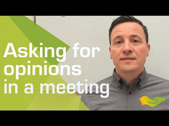 English lesson. Top 5 phrases for asking for opinions in an international meeting