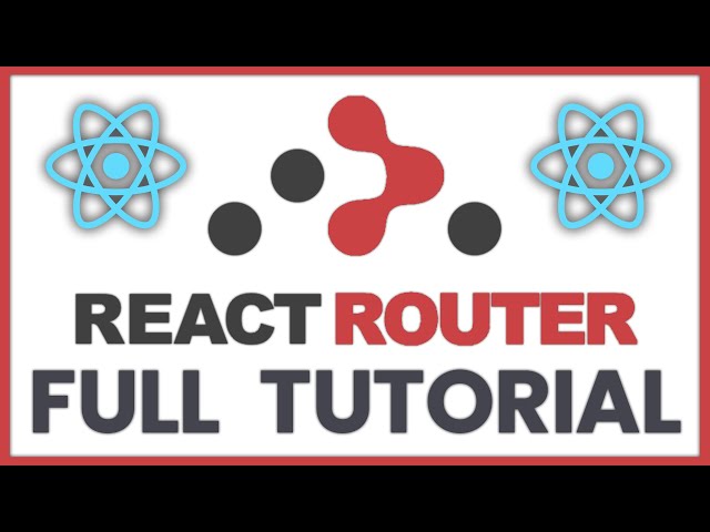 React Router Dom [ Full Tutorial ] | Including Route Nesting, useHistory useParams useLocation Hooks