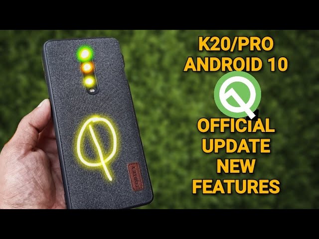 K20/pro -Install Androd 10 Official Update/Features