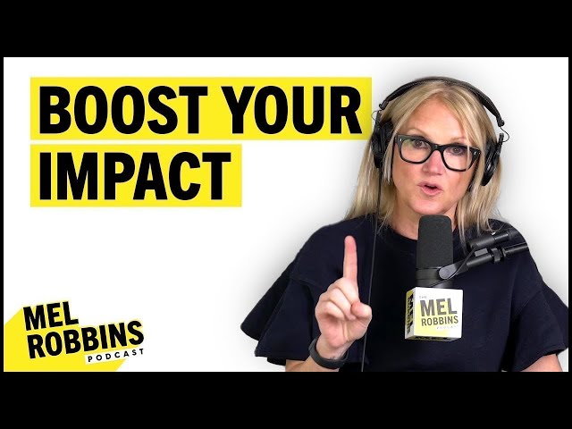 PSYCHOLOGICAL TRICKS To Boost Your Influence, Income, and Impact TODAY! | The Mel Robbins Podcast