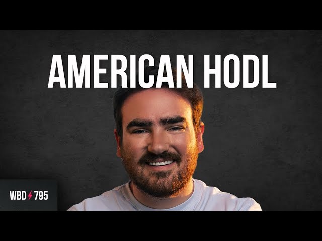 Bitcoin - We’re Still Early with American HODL