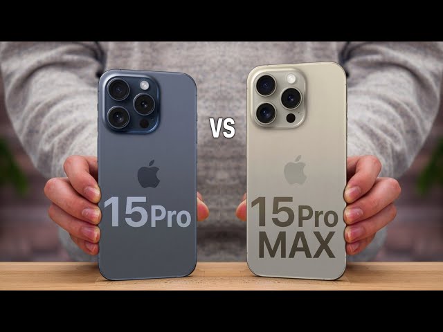 iPhone 15 Pro VS iPhone 15 Pro Max