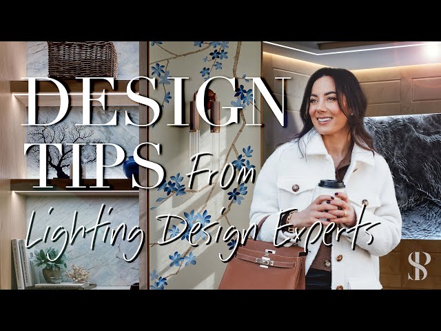 DESIGN TIPS FROM LIGHTING DESIGN EXPERTS | INTERIOR DESIGN