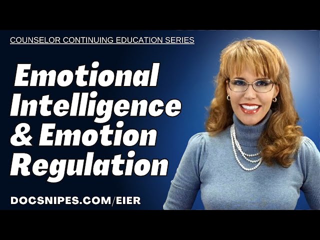 Emotional Intelligence and Emotion Regulation | Counselor Education Webinar