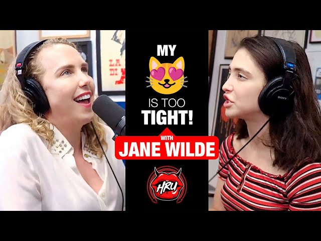 My 😻 Is Too Tight! With Jane Wilde