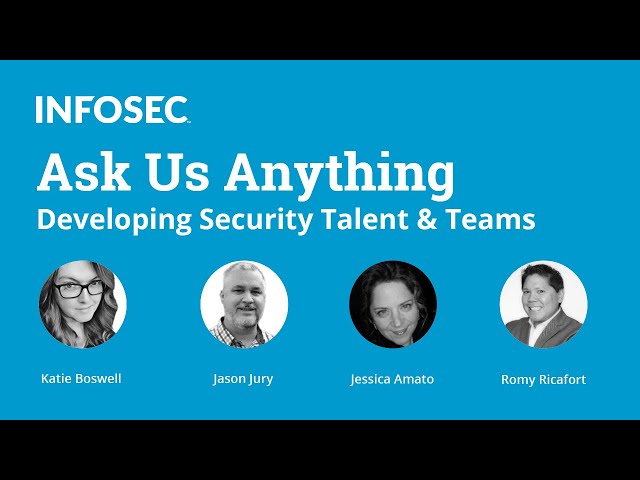 Ask us anything: Developing security talent and teams (part 2) | Infosec Inspire 2020