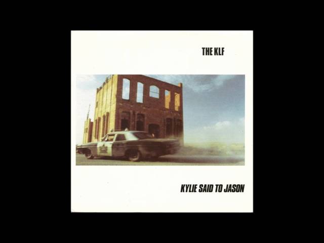 The KLF - Kylie Said To Jason (Skippy To The Rescue Mix)