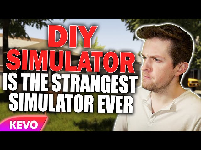 DIY Simulator is the strangest simulator ever