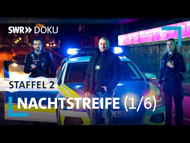 Nachtstreife - Rausch und Randale | Folge 1/Staffel 2 | SWR Doku