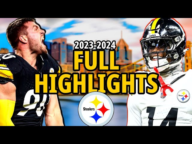 Pittsburgh Steelers COMPLETE Unedited 2023-2024 Highlights