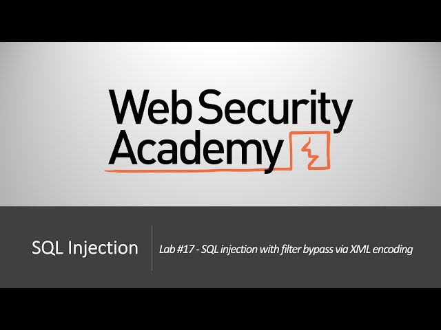 SQL Injection - Lab #17 SQL injection with filter bypass via XML encoding | Long Version
