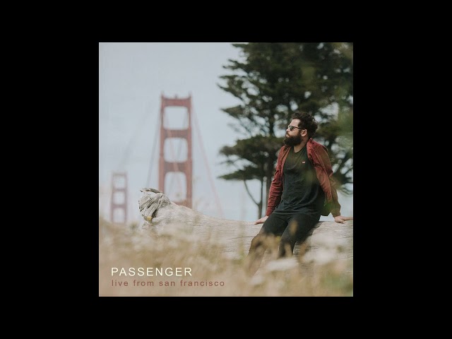 Passenger - Queenstown | Live from San Francisco (Official Audio)