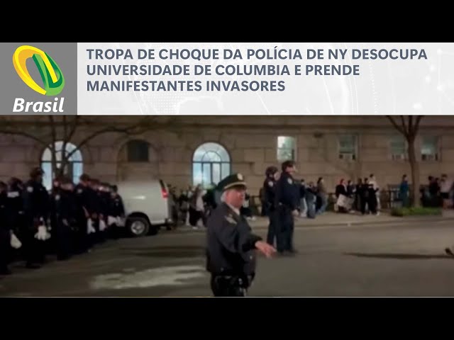 Tropa de choque da polícia de NY desocupa Universidade de Columbia e prende manifestantes invasores