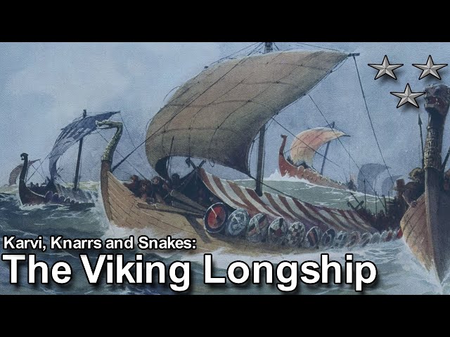 The Viking Longship: How They Were Invented, Built and Used